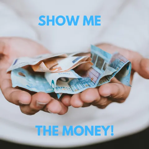 Show me the money!
