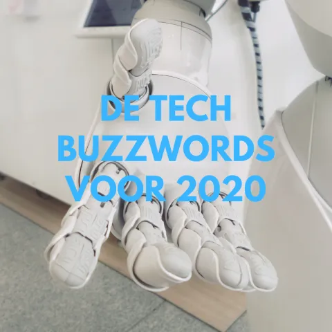 De tech buzzwords voor 2020